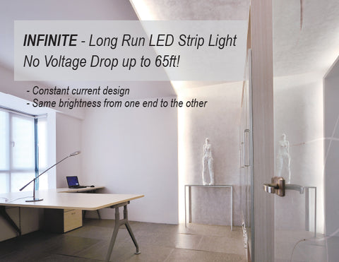 GL LED Strip light single color long run white INFINITE model used in a private office, with texts for features "long run LED strip light no voltage drop up to 65ft! Constant current design; same brightness from one end to the other.