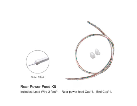 Rear power feed kit includes a 2ft long lead wire, a rear power feed cap in white color, and an end cap in white color.
