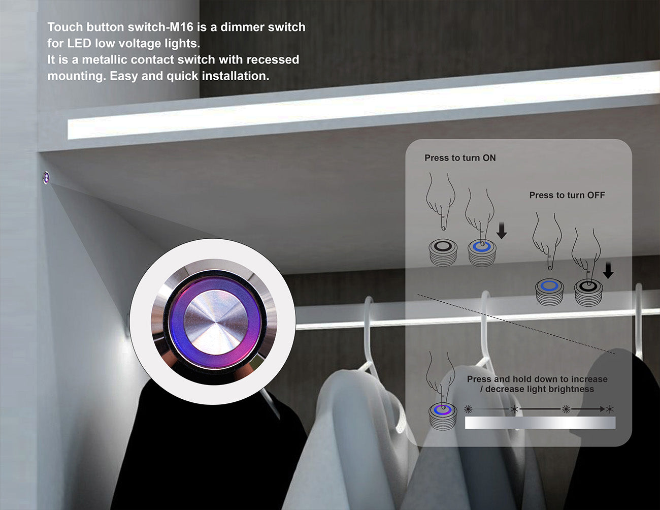 A picture showing how the touch button switch works to control a closet light.